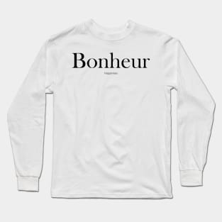 FRENCH WORD: BONHEUR (HAPPINESS) Long Sleeve T-Shirt